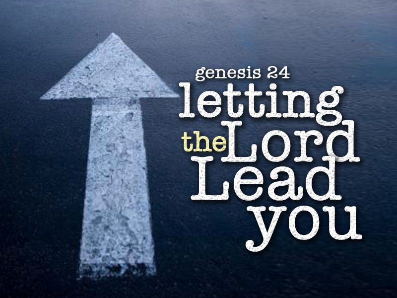 Let The Lord Lead You Quotes